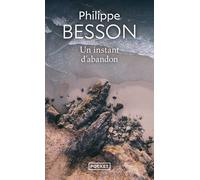 Un instant d'abandon - Philippe Besson - Pocket - Poche - Roman