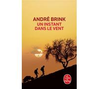 Un instant dans le vent - André Brink - Lgf - Livre