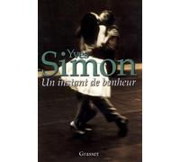 Un instant de bonheur - Yves Simon - Grasset - broché - Nouvelles