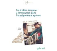 Un Institut En Appui À L'innovation Dans L'enseignement Agricole - Inrap (1968-1993)