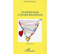 Un instituteur à l'école des enfants L'échelle de Lucie - Jean-Marie Borgraeve - L'harmattan - broché - Récit