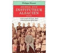 Un instituteur alsacien entre France et Allemagne: Journal, 1914-1951