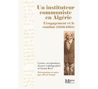 Un Instituteur Communiste en Algerie L'Engagement et le Combat (1936-1965) - Alexis Sempé - La Louve - broché - Biographie