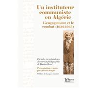 Un instituteur communiste en Algérie L'Engagement et le Combat (1936-1965) - Alexis Sempé - La Louve - broché - Essai