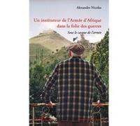 Alexandre Nicolas – Un instituteur de l'Armée d'Afrique – Sous le casque de l'armée – Broché
