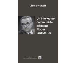 Un intellectuel communiste illegitime: roger garaudy