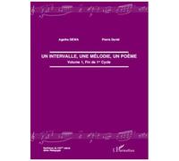 Un intervalle, une mélodie, un poème Volume 1, Fin de 1er cycle - Pierre David - L'harmattan - broché - Partition