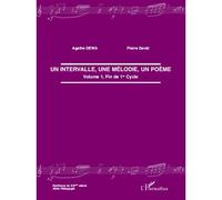 Un intervalle, une mélodie, un poème Volume 1, Fin de 1er cycle - Pierre David - L'harmattan - broché - Partition