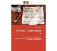 Un intranet institutionnel 2.0 Transfert de l'intranet des Hôpitaux universitaires de Genève d'une technologie Java vers une techno - Maurizio Velletri - Universitaires Europeennes - broché - Essai