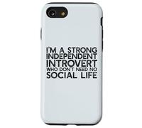 Un introverti indépendant Fort n'a Pas Besoin de Vie Sociale Meme Coque pour iPhone SE (2020) / 7/8