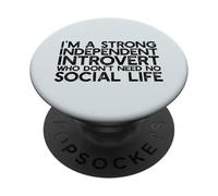 Un introverti indépendant Fort n'a Pas Besoin de Vie Sociale Meme PopSockets PopGrip Adhésif