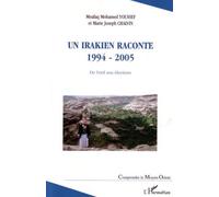 Un Irakien raconte 1994-2005 De l'exil aux élections - Moafaq Mohamed Youssef - L'harmattan - broché - Récit