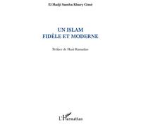 Un islam fidèle et moderne - Cissé El Hadji Samba Khary - L'harmattan - broché - Essai