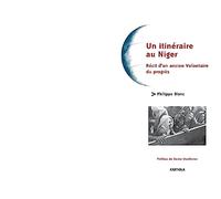 Un itinéraire au Niger. Récit d'un ancien Volontaire du progrès
