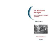 Un itinéraire nigérien - récit d'un ancien volontaire du progrès Récit d'un ancien volontaire du progrès - Philippe Blanc - Karthala - broché - Récit