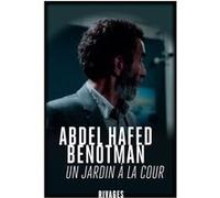 Un jardin à la cour Abdel Hafed Benotman (Auteur), Laurence Biberfeld (Illustration), François Guérif (Collection dirigée par)