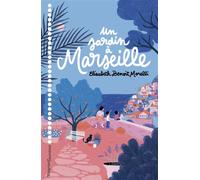 Un jardin à Marseille - Elisabeth Benoit-Morelli - Magnard - broché - Roman junior