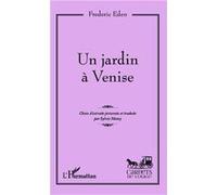 Un jardin à Venise - Frederic Eden - L'harmattan - broché - Roman