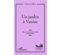 Un jardin à Venise - Frederic Eden - L'harmattan - broché - Roman
