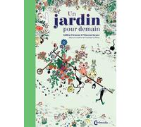 Un jardin pour demain - Vincent Gravé - Cambourakis - cartonné - Document jeunesse dès 6 ans