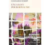Un jardin pour royaume Robert Gwenaële (Auteur)