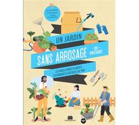 Un jardin sans arrosage ou presque Les meilleures plantes, techniques et astuces de pro - O. de Vleeschouwer - Massin - broché - Guide
