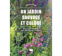 Un Jardin Sauvage Et Coloré - Aménager Son Jardin Avec Des Plantes Indigènes