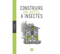Un jardin sur la terre - construire un hôtel à insectes