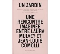 Un Jardin: Une rencontre imaginée entre Laura Mulvey et Jean-Louis Comolli
