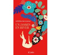 Un jasmin en hiver - Stéphanie Elbaz - Lattes - broché - Roman