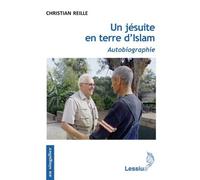 Un jésuite en terre d'Islam - Christian Reille - Lessius Eds - broché - Essai