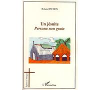 Un jésuite persona non grata - Roland Pichon - L'harmattan - broché - Essai