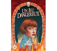 Un jeu dangereux - Julie B Bonnie - Albin Michel Jeunesse - broché - Roman adolescent