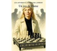 Un jeu de Dame Les Affaires classées par Lambert - JCarreras - Librinova - broché - Roman
