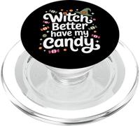 Un Jeu de Mots drôle pour Halloween Vaut Mieux Avoir Mes Bonbons sarcastiques PopSockets PopGrip pour MagSafe