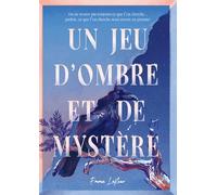 Un jeu d'ombre et de mystère