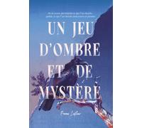 Un jeu d'ombre et de mystère