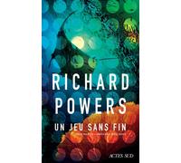 Richard Powers – Un jeu sans fin – Roman – Traduit par Serge Chauvin – Broché