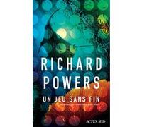 Richard Powers – Un jeu sans fin – Roman – Traduit par Serge Chauvin – Broché