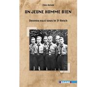 Un jeune homme bien Devenu nazi sous le 3e Reich - Eliès Belaïd - Regards Editions - broché - Etude