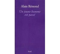 Un jeune homme est passé - Alain Rémond - Seuil - broché - Roman