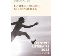 Un jeune homme si tranquille Yves Viollier (Auteur)