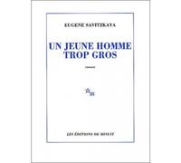 Un jeune homme trop gros - Eugène Savitzkaya - Minuit - Livre