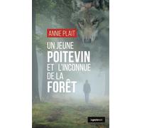 Un jeune poitevin et l'inconnue de la forêt - Annie Plait - Geste - Poche - Roman