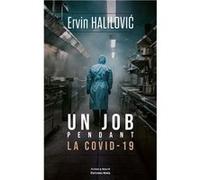 Un job pendant la COVID-19 Ervin Halilovic (Auteur)