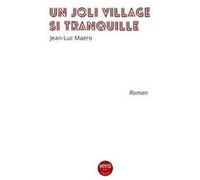 Un joli village si tranquille Maero Jean-Luc (Auteur)