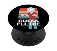 Un Joueur de RPG Lance A 1 Guess I'll Die PopSockets PopGrip Adhésif