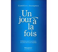 Un jour à la fois - Gamblers Anonymes - Beliveau Editeur - broché - Essai