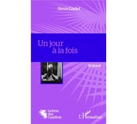 Un jour à la fois Roman - Steve Gadet - L'harmattan - broché - Roman