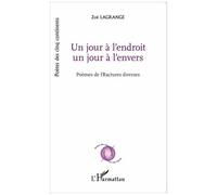Zoé Lagrange – Un jour à l'endroit un jour à l'envers – Poèmes de fractures diverses – Broché